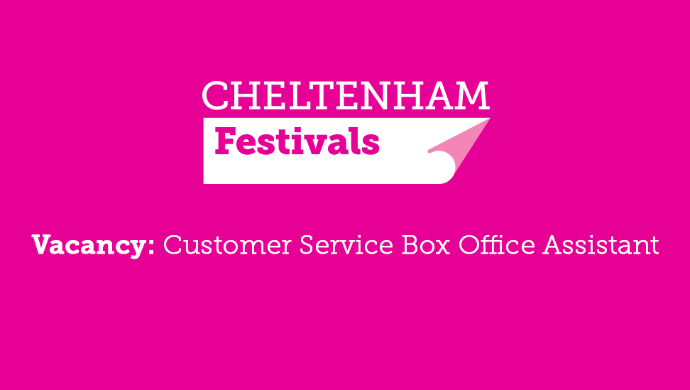Customer Service Box Office Assistants - Cheltenham Festivals
