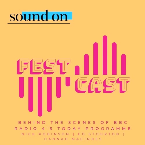 FestCast - Behind The Scenes Of BBC Radio 4's Today Programme