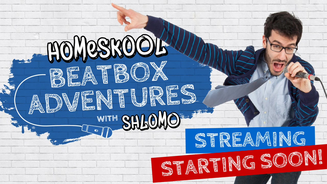 EPISODE 04: Homeskool Beatbox Adventures with Shlomo