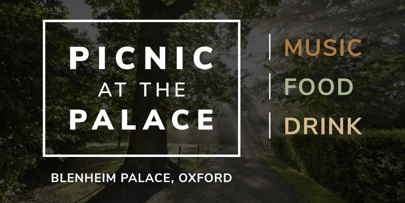 Picnic At The Palace - Music, Food & Drink at Blenheim Palace