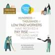 Image may contain: text that says "Living Wağe Foundation HUNDREDS EDO THOUSANDS OF LOW PAID WORKERS HAVE RECEIVED A PAY RISE THANKS TO THE LIVING WAGE MOVEMENT #LIVINGWAGEWEEK @LIVINGWAGEUK LIVINGWAGEUK.ORG"