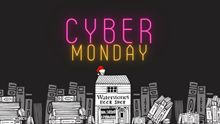Image may contain: text that says "CYBER MONDAY IDI Waterstones Book SHOP"