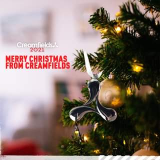 Image may contain: text that says "Creamfields 2021 MERRY CHRISTMAS FROM CREAMFIELDS MA"