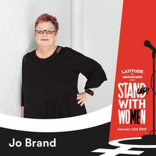 Image may contain: 1 person, text that says "LATITUDE actionaid present STAND WITH WOMEN January 21st 2021 Jo Brand"