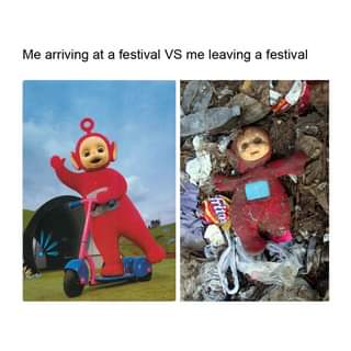 May be an image of child and text that says "Me arriving at a festival vs me leaving a festival F fritos κλ"