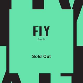 May be an image of text that says "FLY Open Air Sold Out"