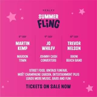May be an image of text that says "HENLEY SUMMER FLING ULY 8 JULY MARTIN KEMP 10 JULY TREVOR NELSON JO WHILEY MAROON TOWN JOHNNY CASH CONVERTERS BIKINI BEACH BAND STREET FOOD. VINTAGE FUNFAIR. moeT CHAMPAGNE GARDEN. ENTERTAINMENT PLUS LOADS MORE MUSIC, BARS AND FUN! TICKETS ON SALE NOW"