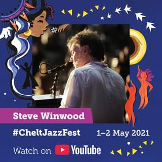 May be an image of playing a musical instrument and text that says "Steve Winwood #CheltJazzFest Watch on 1-2 May 2021 YouTube"