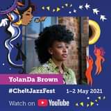 May be a cartoon of 1 person and text that says "YolanDa Brown #CheltJazzFest Watch on 1-2 May 2021 YouTube"
