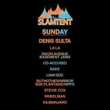 May be an image of text that says "THE SLAMTENT SUNDAY DENIS SULTA LALA LA DIXON AVENUE BASEMENT JAMS CO-ACCUSED BAKE LIAM DOC BUTHOTHEWARRIOR B2B PLANTAINCHIPPS STEVIE COX WHEELMAN KILIMANJARO"