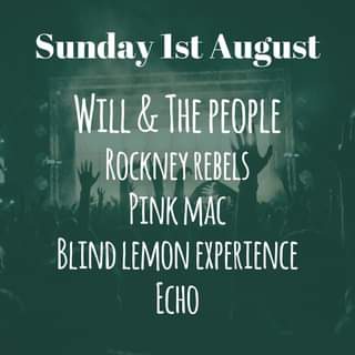 May be an image of one or more people and text that says "Sunday 1st August WILL & THE PEOPLE ROCKNEY REBELS PINK MAC BLIND LEMON EXPERIENCE ECHO"