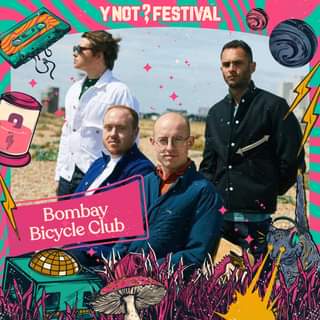May be an image of 3 people and text that says "YNOT FESTIVAL Bombay Bicycle Club"