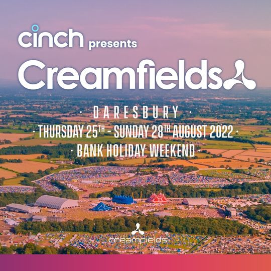 cinch presents Creamfields 2022