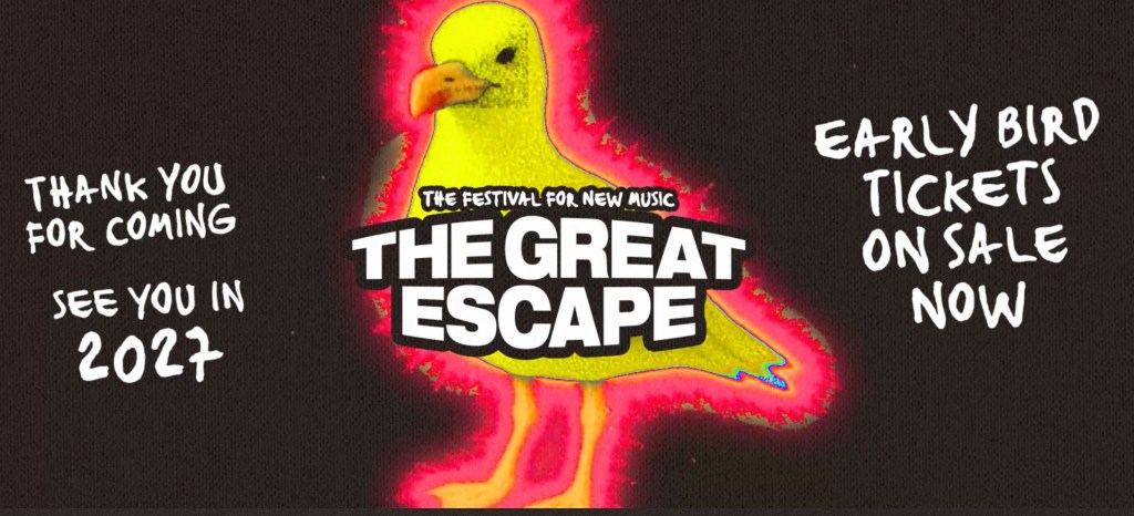 ‘Great’ was the word For The Great Escape 2026