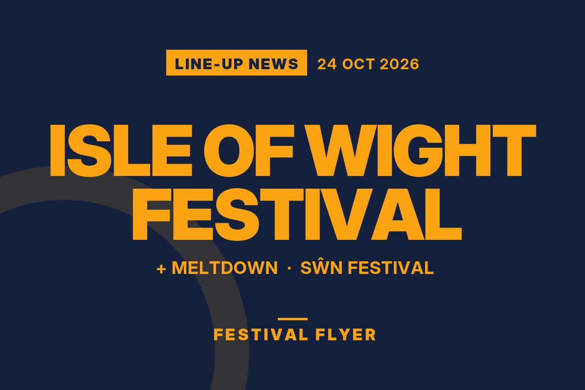 Line-up news: Isle of Wight Festival and Meltdown for 2027